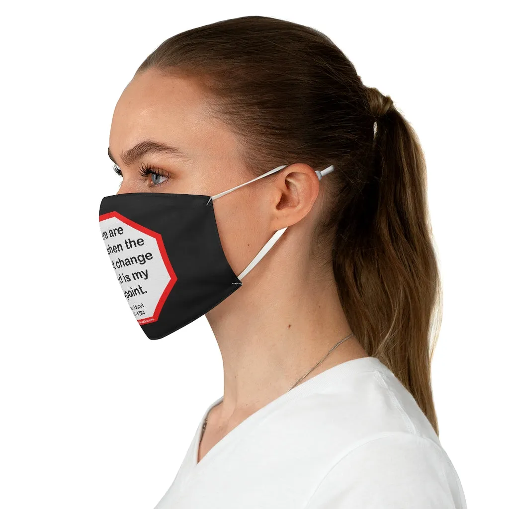 There are times when the greatest change needed is my viewpoint.  -  Denis Diderot  1713 - 1784  - B4Uspeak Make a Statement Fabric Face Mask blk